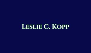 Leslie C. Kopp